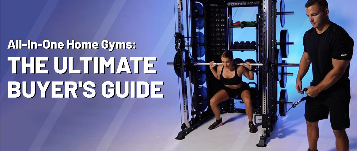 All In One Home Gym Buyers Guide Force USA